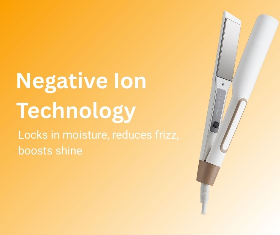 Hair straightener with negative ion technology to reduce frizz and boost shine.